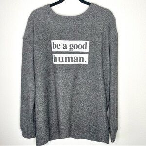 Rad Vibes Only Be A Good Human Gray Crewneck Cozy Sweater Sweatshirt Size XL